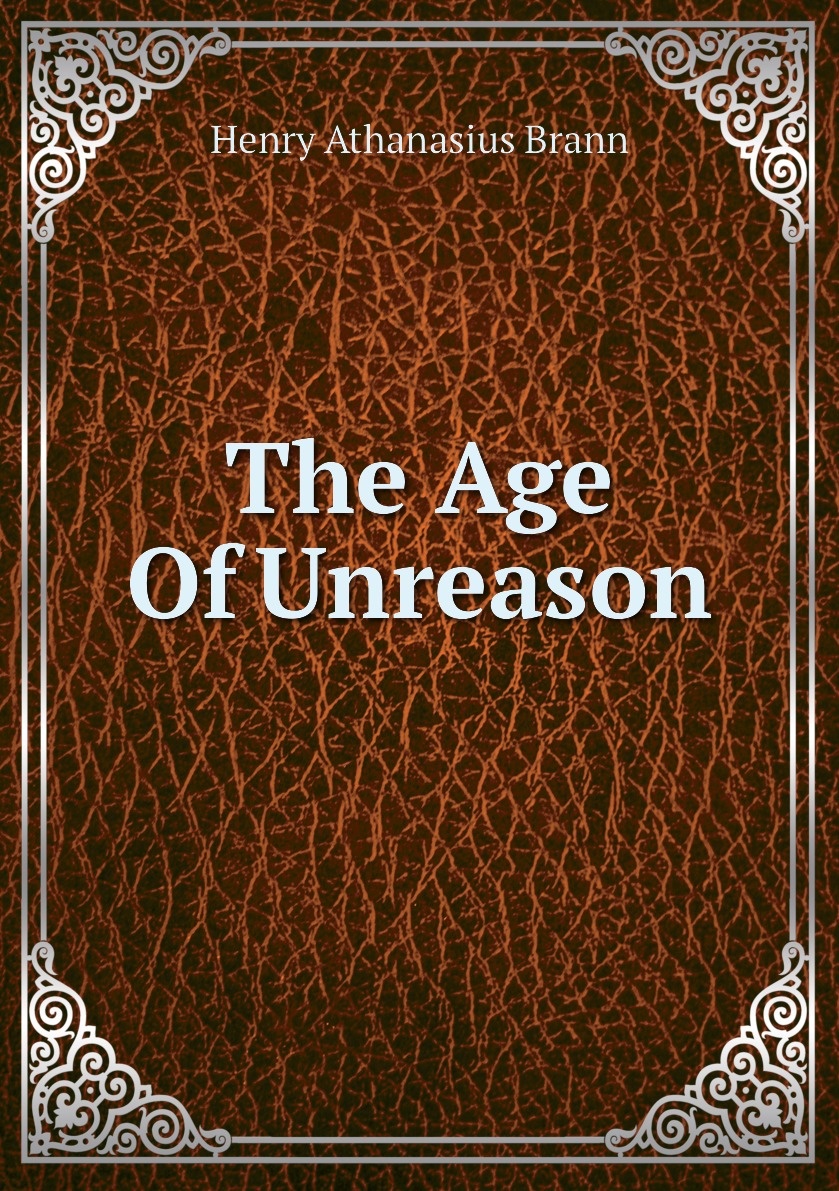 

The Age Of Unreason