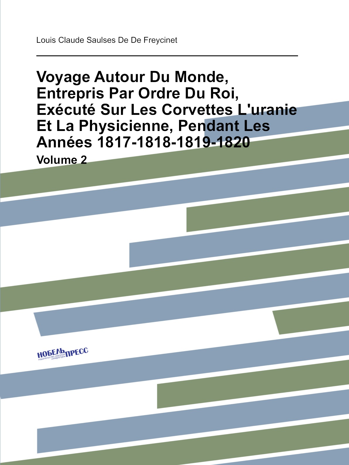 

Voyage Autour Du Monde, Entrepris Par Ordre Du Roi