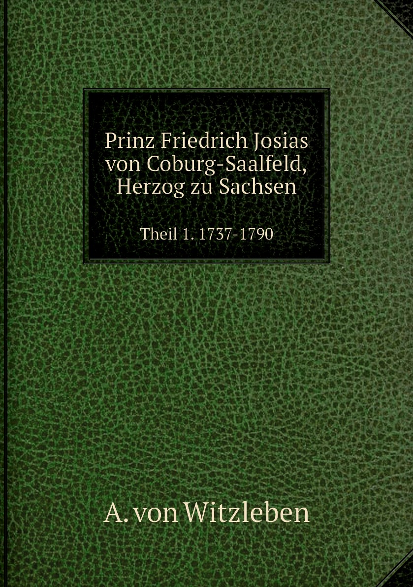 

Prinz Friedrich Josias von Coburg-Saalfeld, Herzog zu Sachsen