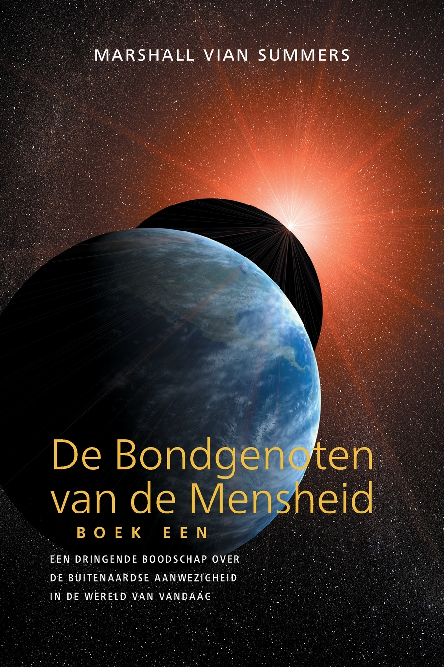 

DE BONDGENOTEN VAN DE MENSHEID, BOEK EEN, The Allies of Humanity, Book One - Dutch Edition