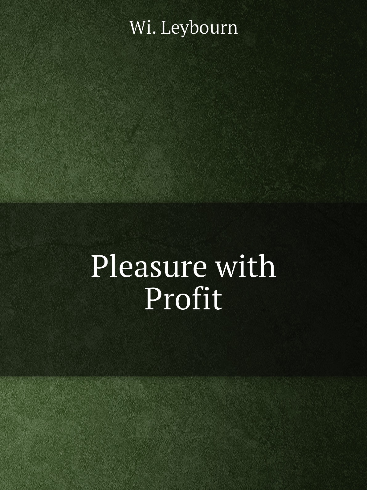 

Pleasure with Profit