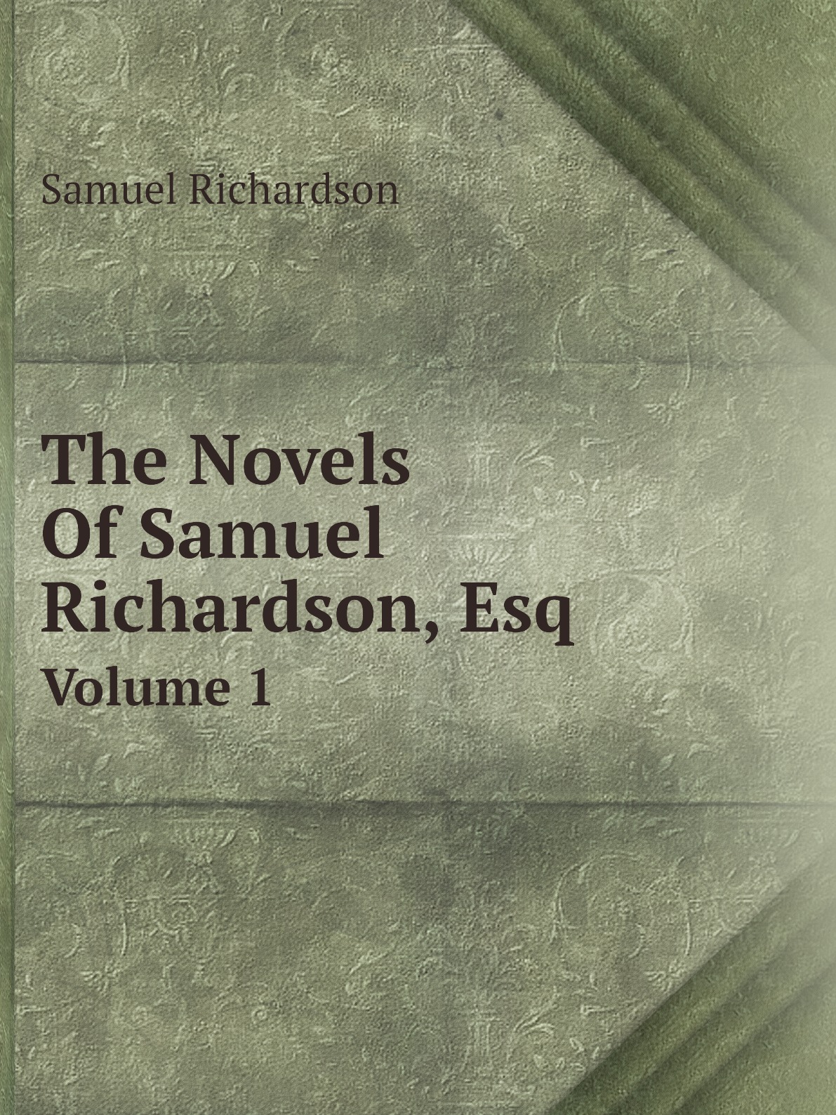 

The Novels Of Samuel Richardson, Esq