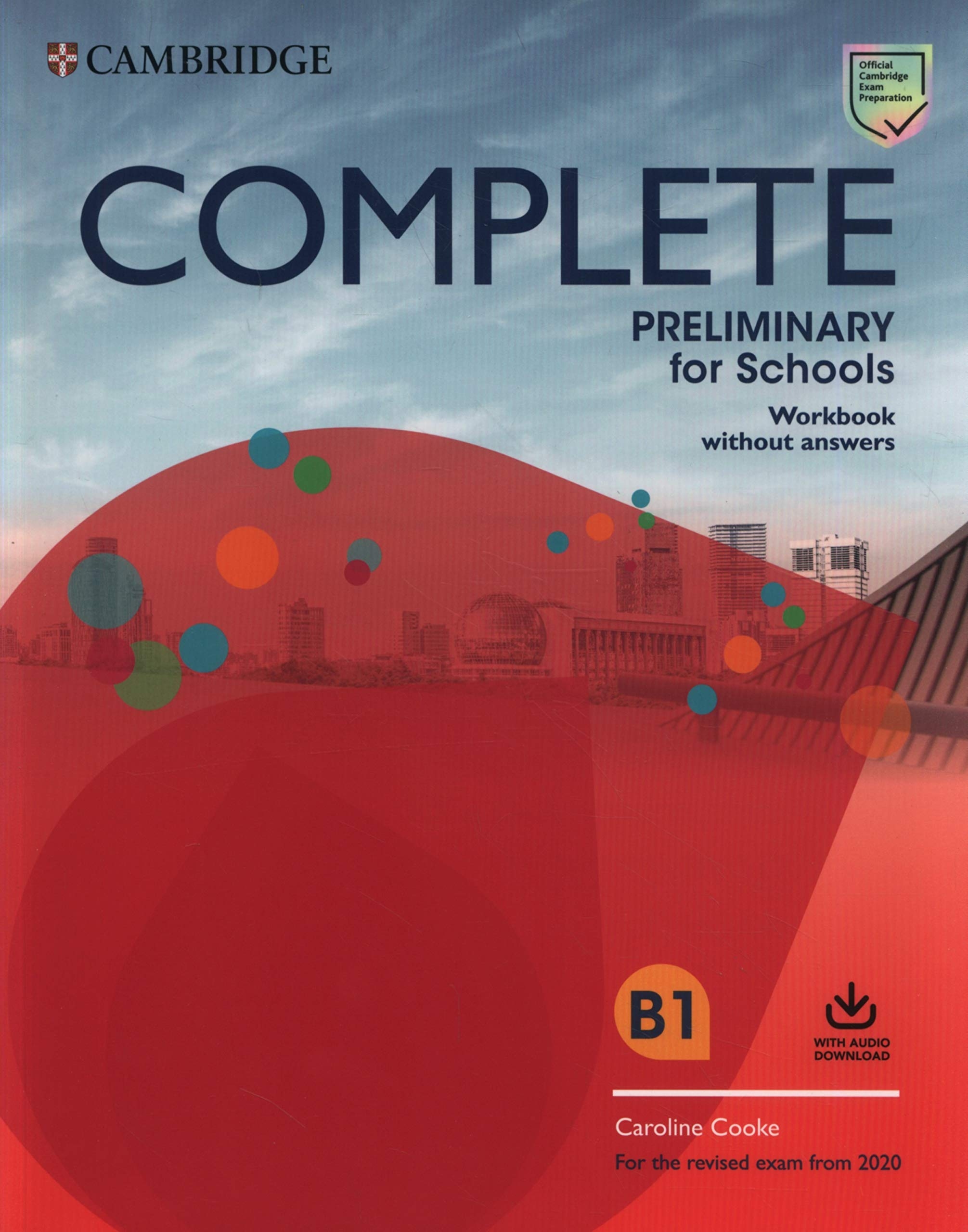 

Complete Preliminary for Schools. Workbook without Answers with Audio Download