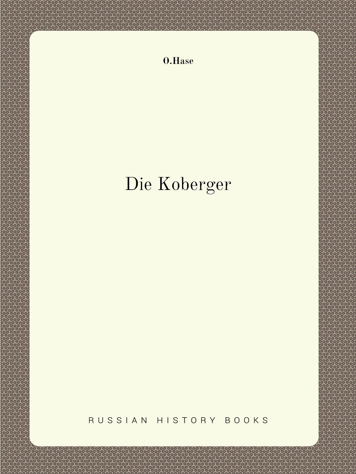 

Die Koberger