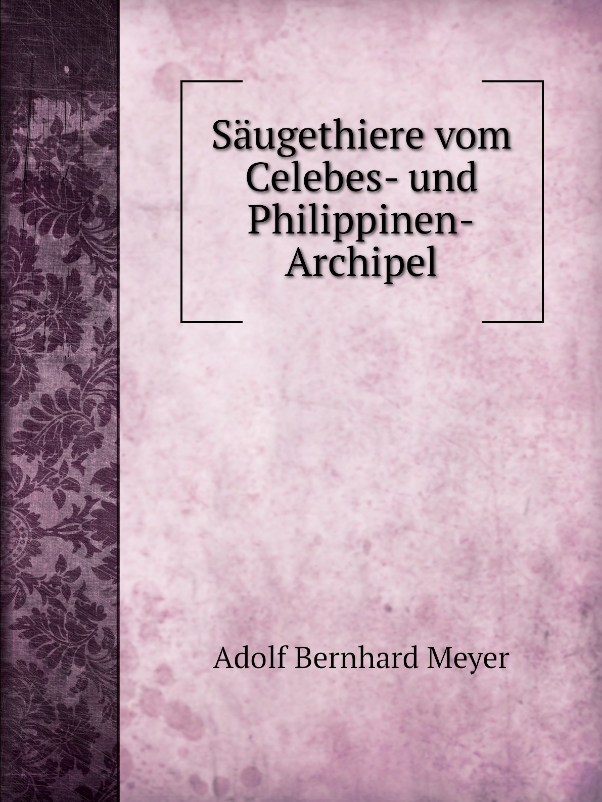 

Saugethiere vom Celebes- und Philippinen-Archipel