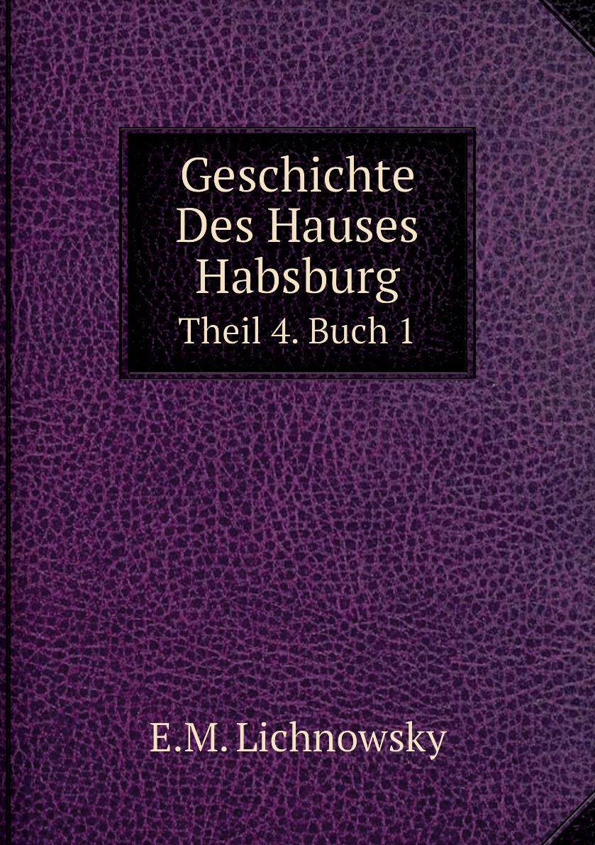 

Geschichte Des Hauses Habsburg