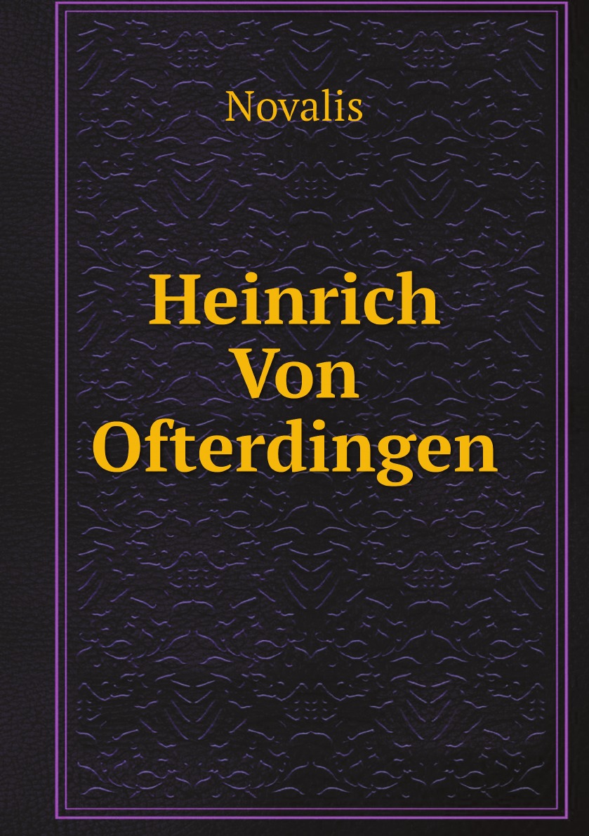 

Heinrich Von Ofterdingen (German Edition)