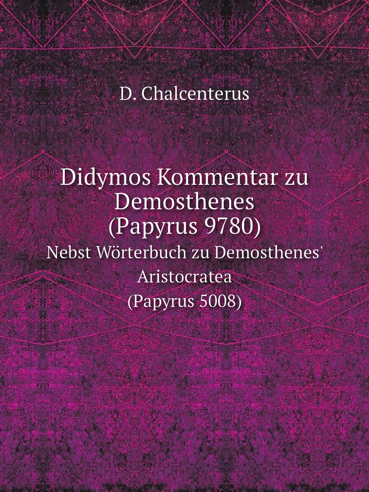 

Didymos Kommentar zu Demosthenes (Papyrus 9780)