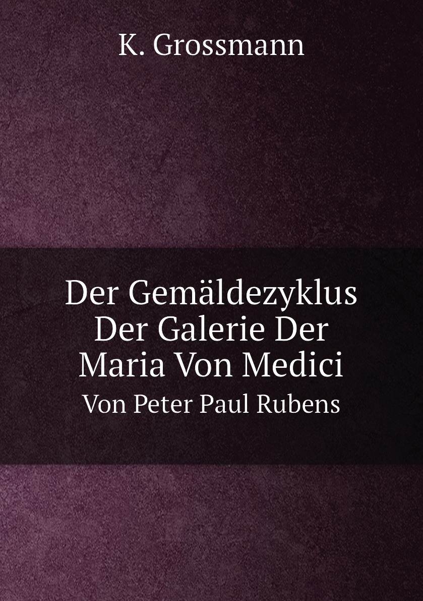 

Der Gemaldezyklus Der Galerie Der Maria Von Medici