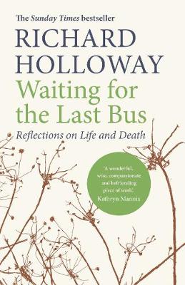 

Waiting for the Last Bus. Reflections on Life and Death