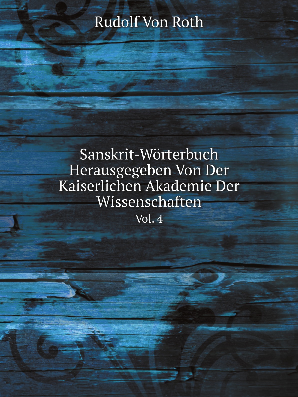 

Sanskrit-Worterbuch Herausgegeben Von Der Kaiserlichen Akademie Der Wissenschaften