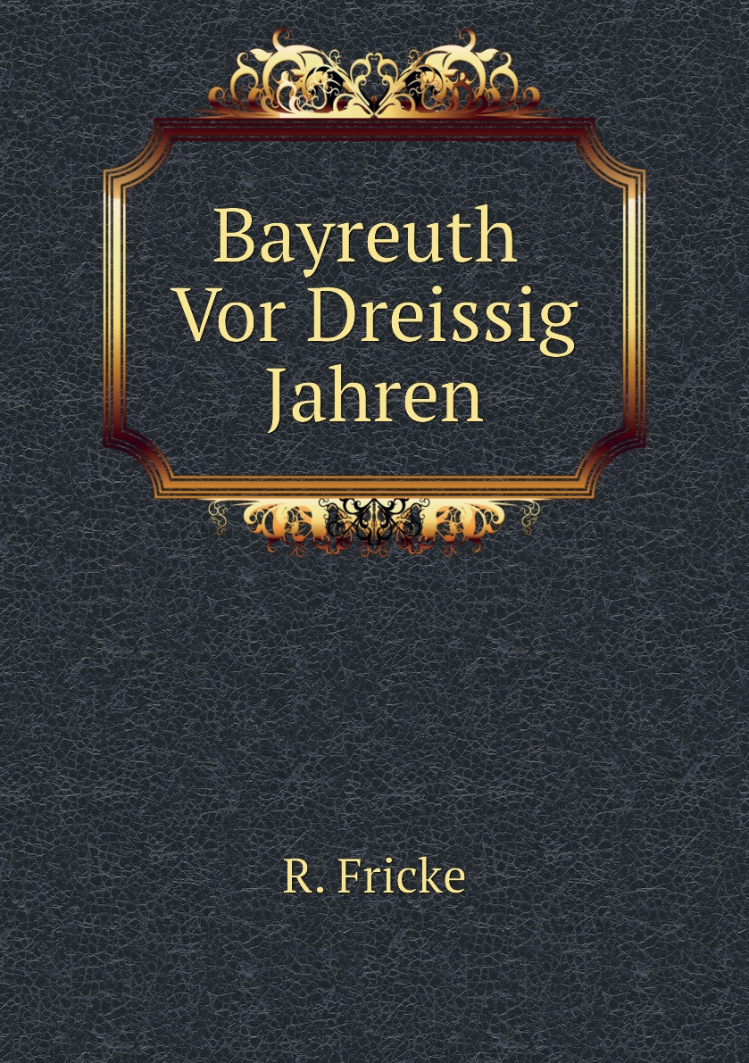 

Bayreuth Vor Dreissig Jahren