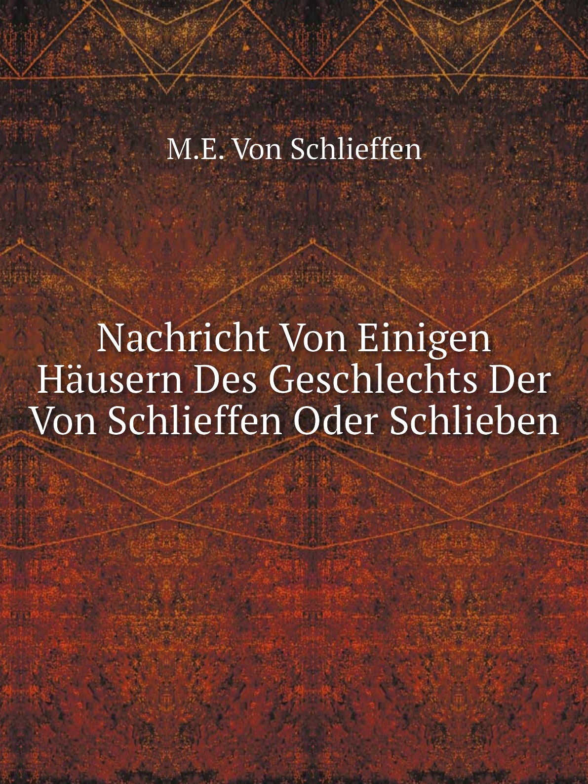 

Nachricht Von Einigen Hausern Des Geschlechts Der Von Schlieffen Oder Schlieben
