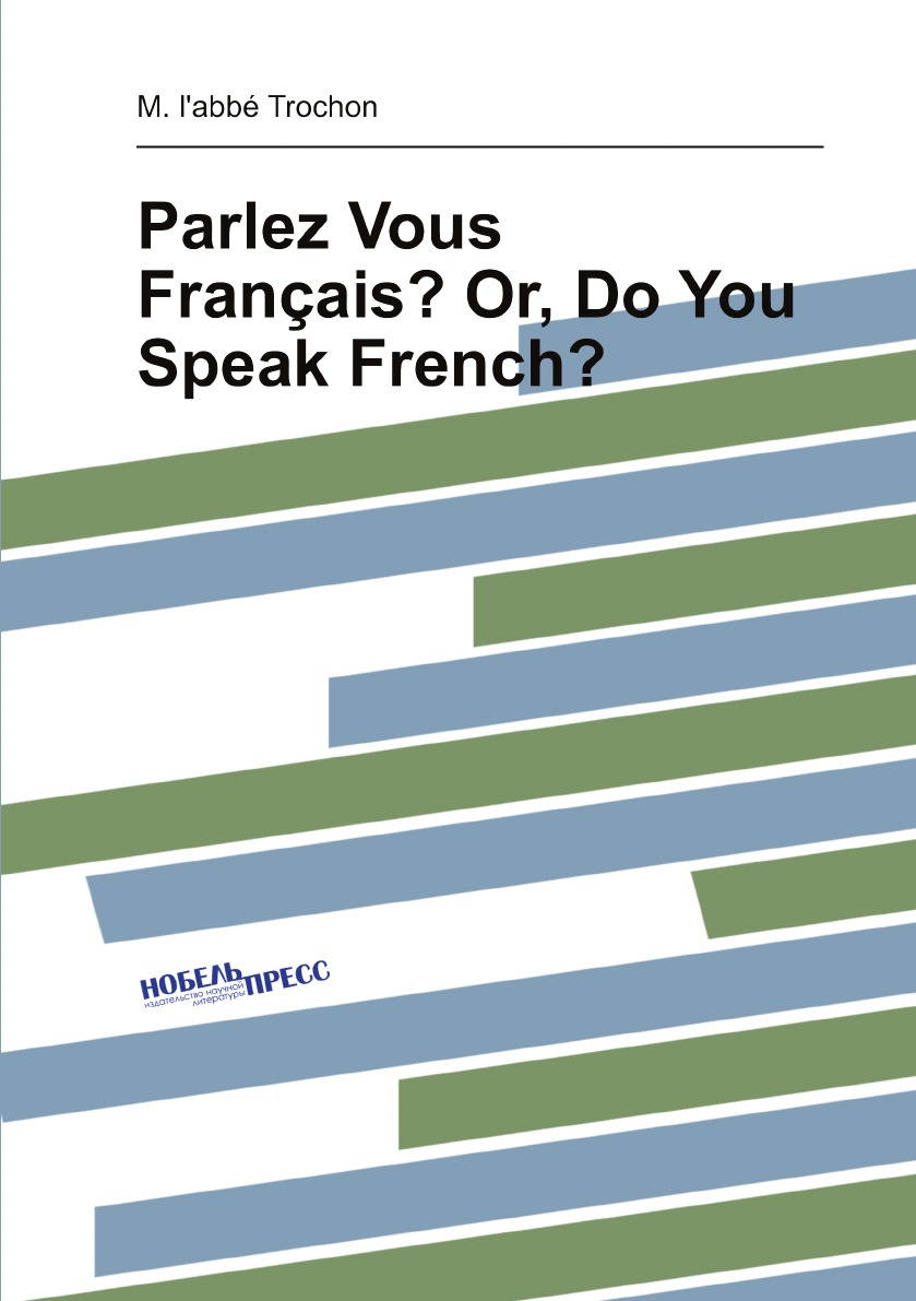 

Parlez Vous Francais Or, Do You Speak French (French Edition)