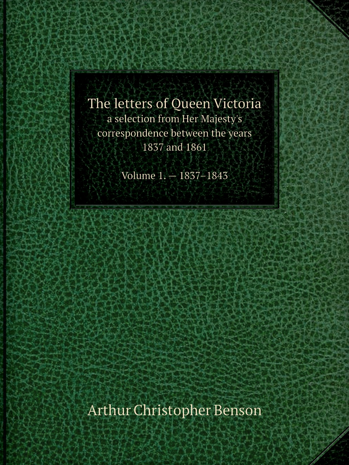 

The letters of Queen Victoria