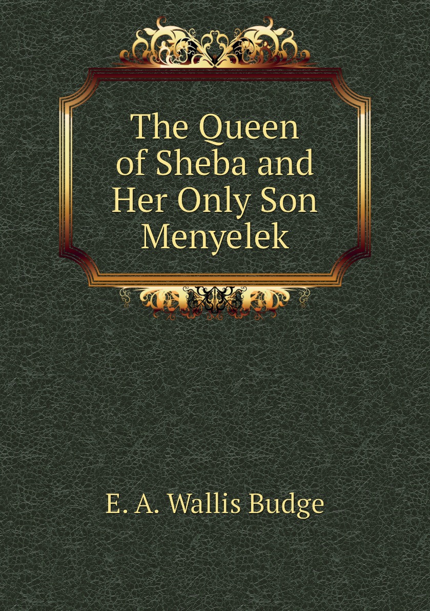 

The Queen of Sheba and Her Only Son Menyelek