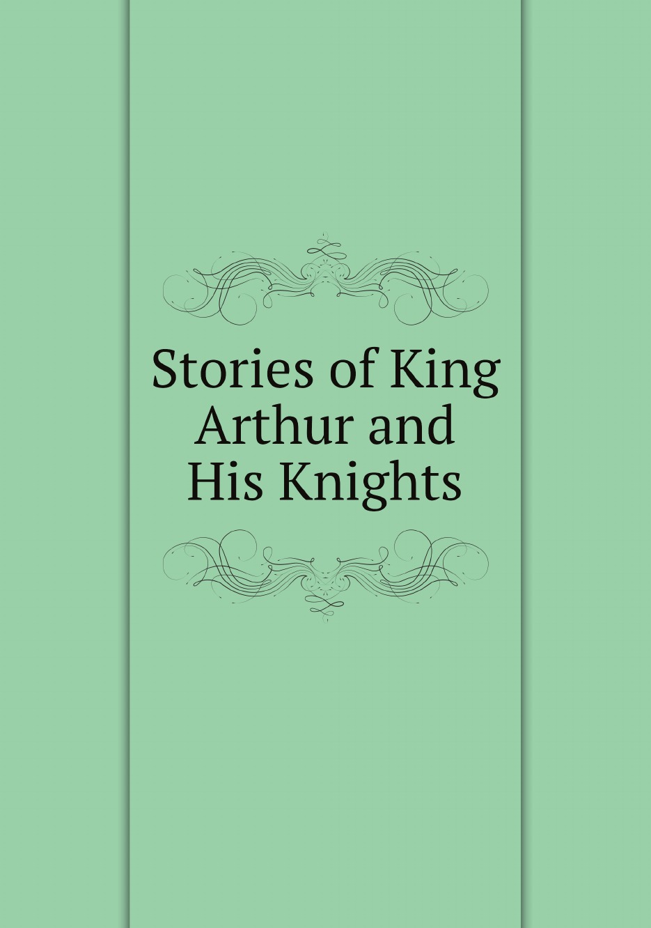 

Stories of King Arthur and His Knights
