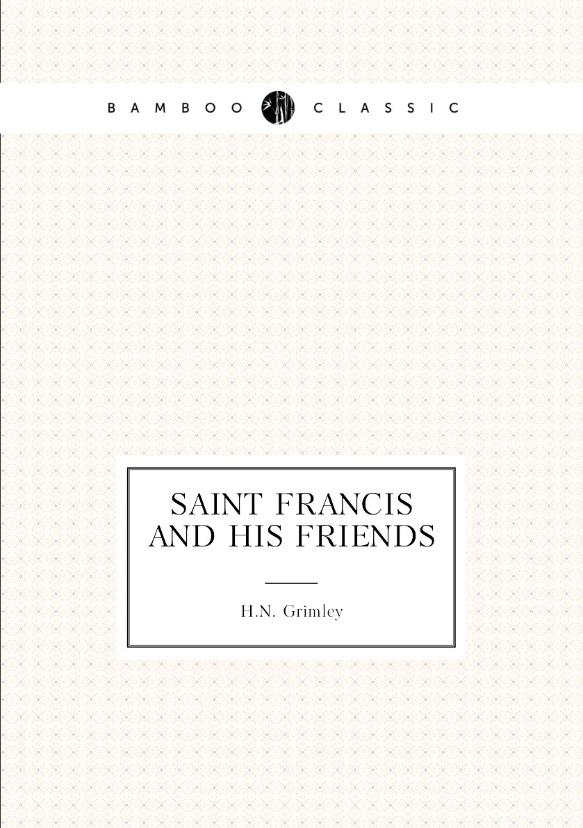 

Saint Francis and His Friends