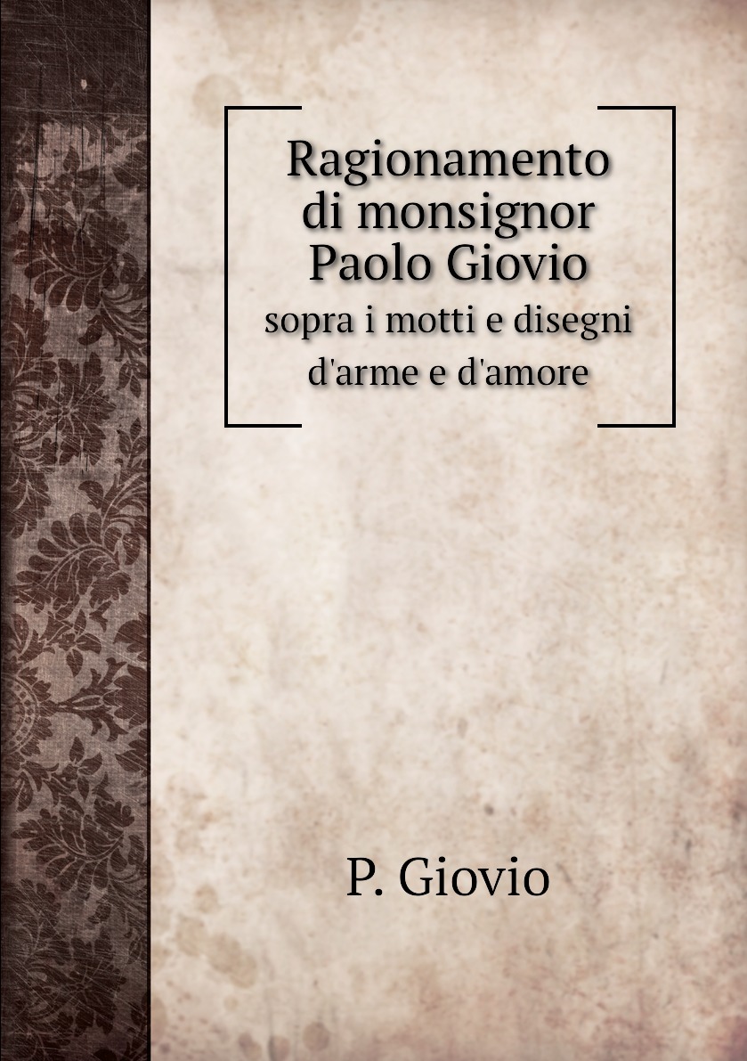 

Ragionamento di monsignor Paolo Giovio
