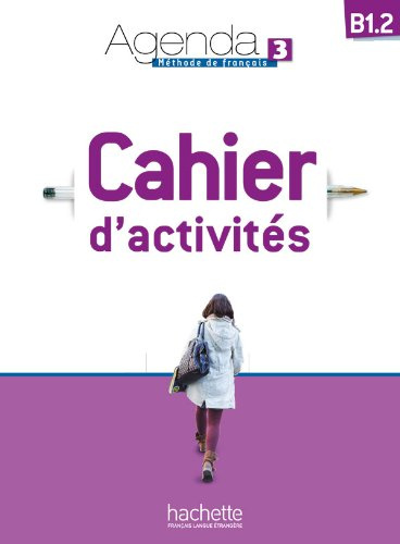 

Agenda 3 (B1.2) - Cahier d'activites + CD audio
