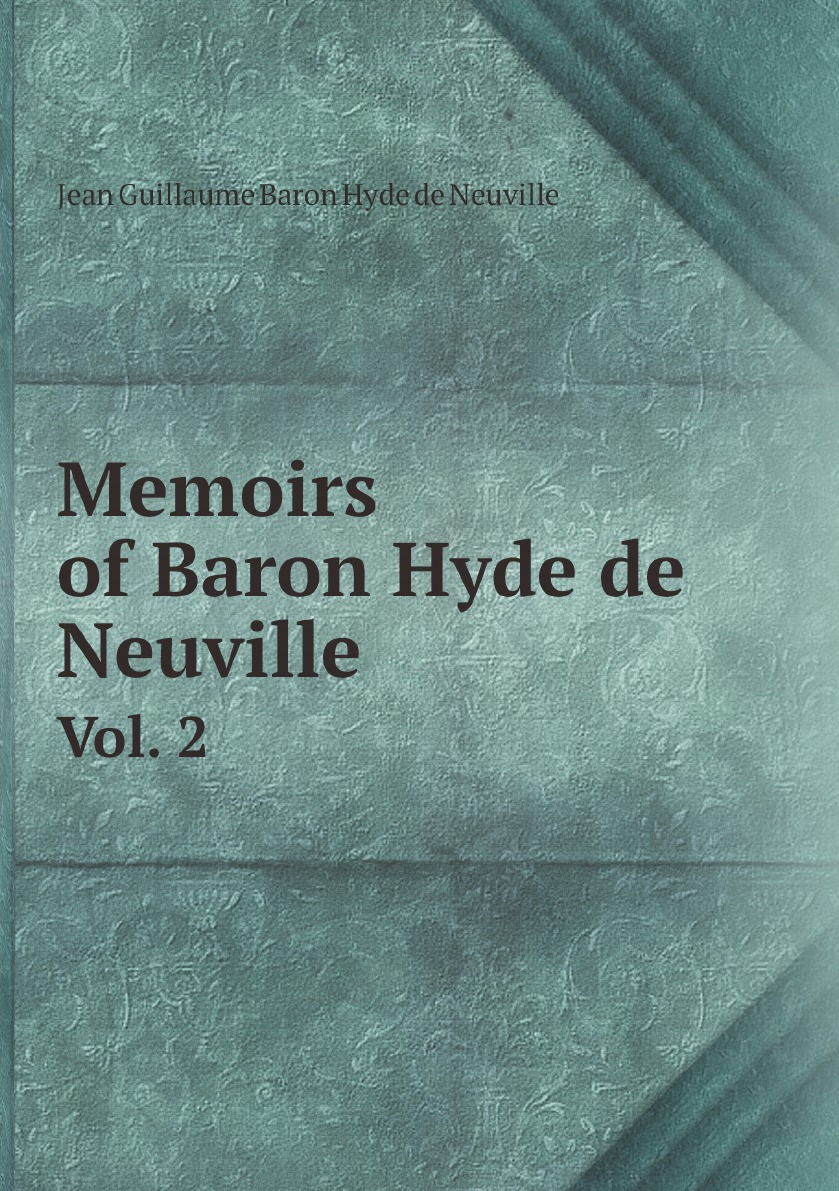 

Memoirs of Baron Hyde de Neuville