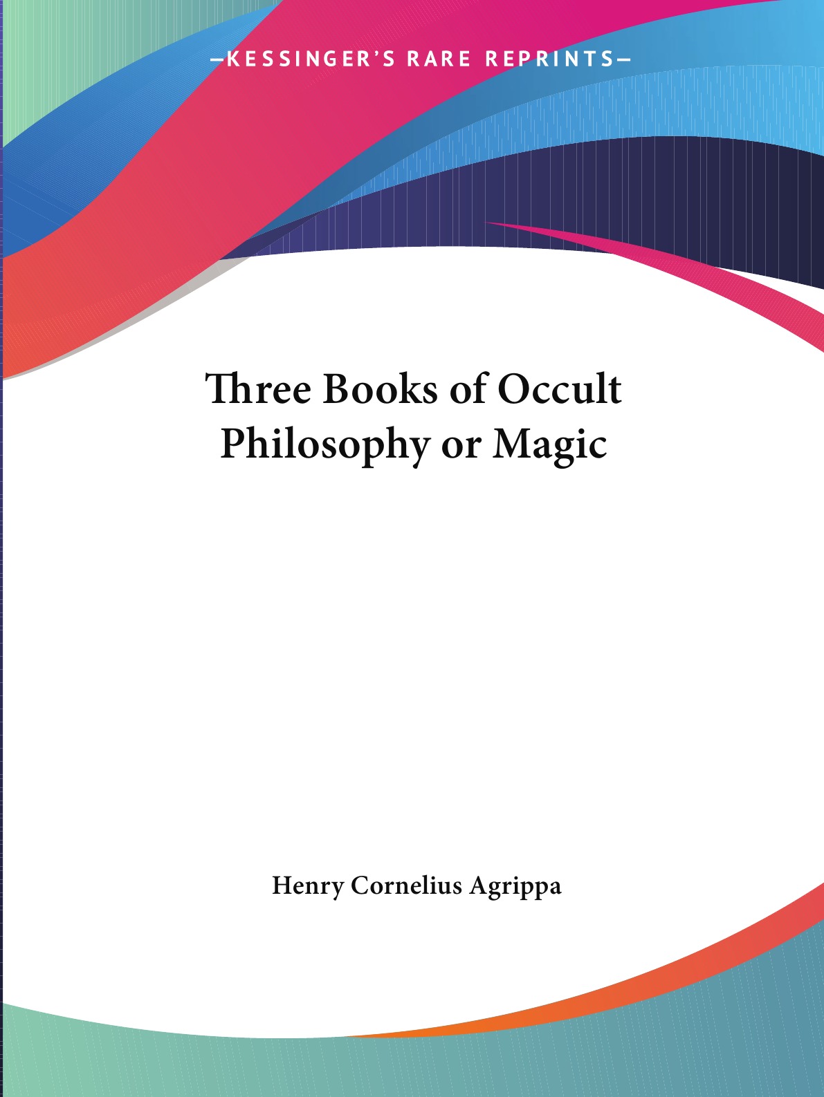 

Three Books of Occult Philosophy or Magic