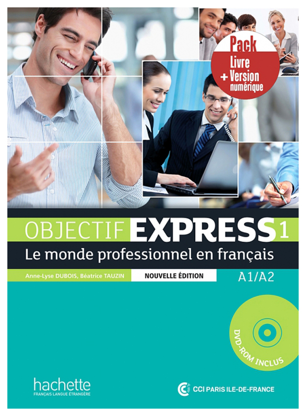 

Objectif Express 1 - Pack Livre de l'eleve + Version numrique