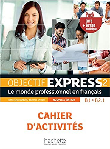 Objectif Express 2 - Pack Cahier d'exercices + Version num?rique