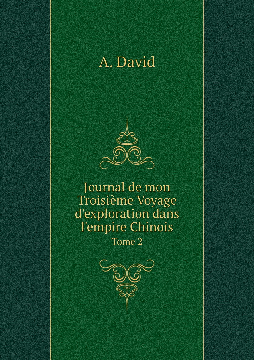 

Journal de mon Troisieme Voyage d'exploration dans l'empire Chinois