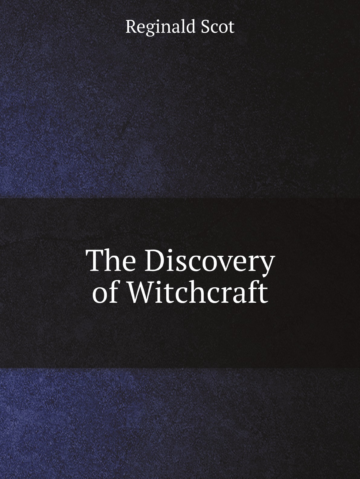 

The Discovery of Witchcraft