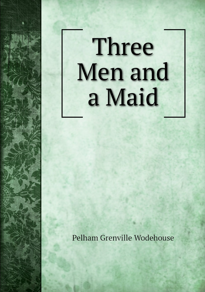 

Three Men and a Maid