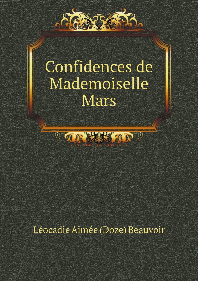 

Confidences de Mademoiselle Mars