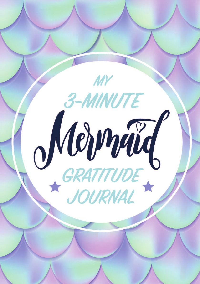 

My 3-Minute Mermaid Gratitude Journal for Kids