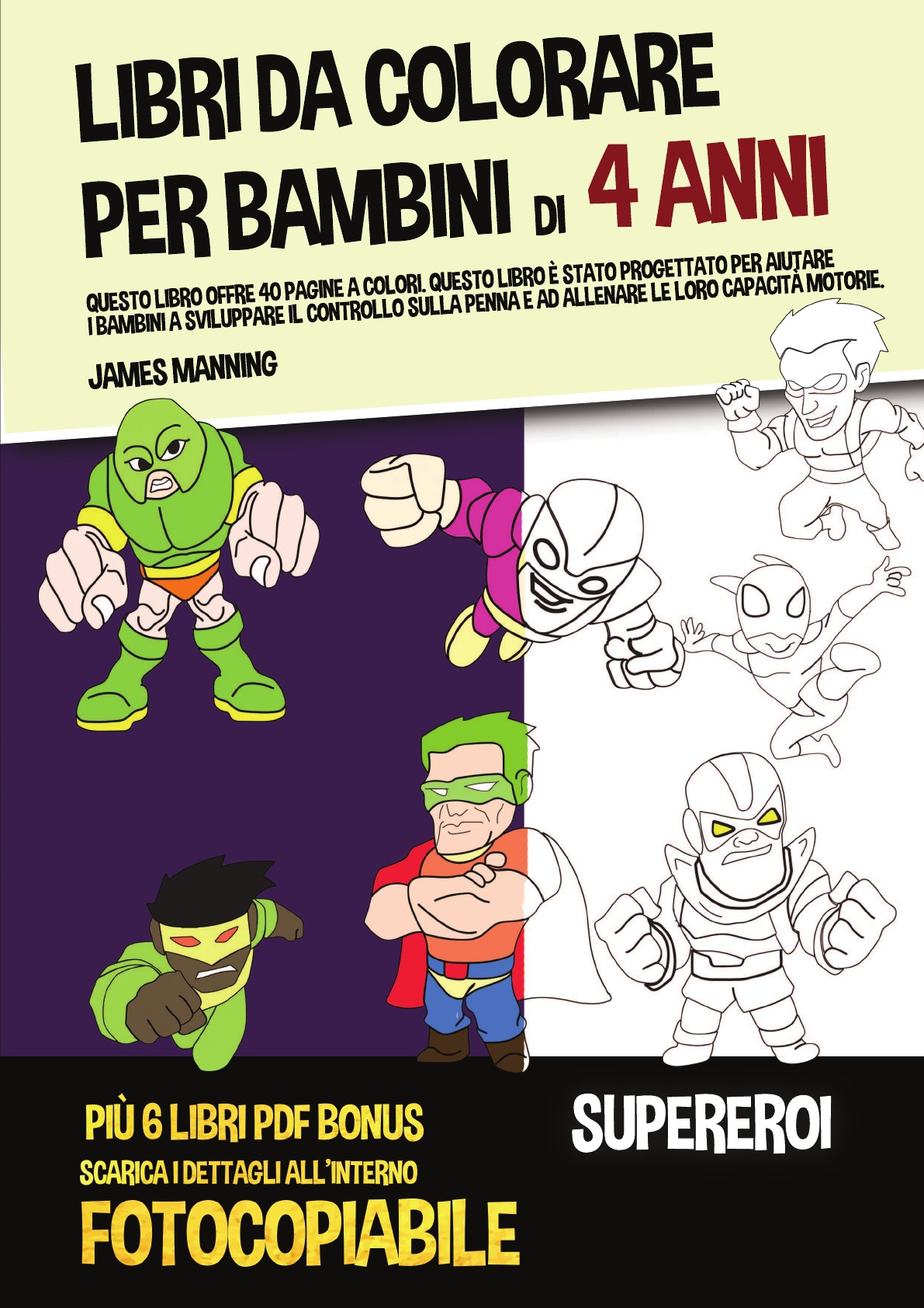 

Libro da colorare per bambini di 4 anni (Supereroi)