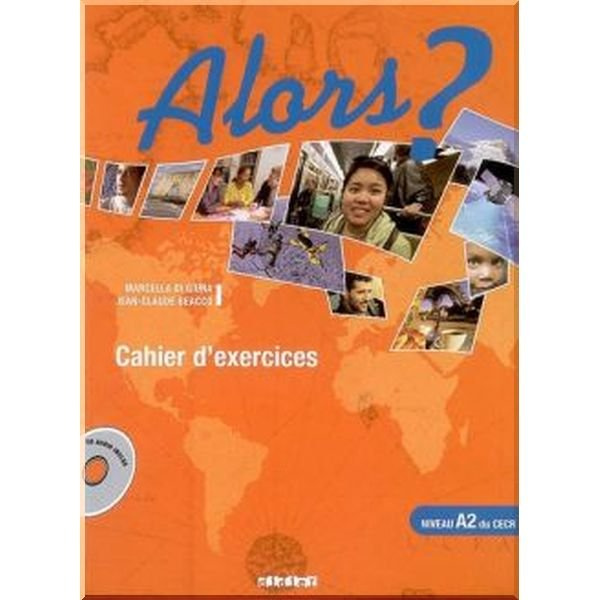

Alors 2 Cahier d'exercices + audio CD