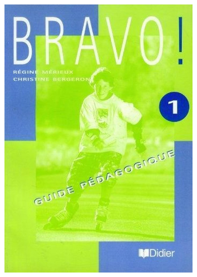 

Bravo 1 Guide pedagogique