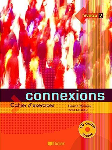 Connexions 2 Cahier d'exercices + audio CD