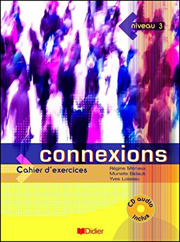 Connexions 3 Cahier d'exercices + audio CD