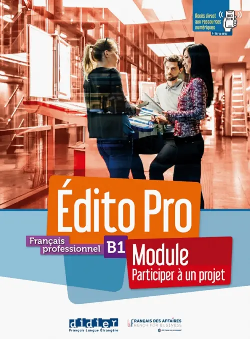 

Edito Pro B1 - Module "Participez  un projet"-livre+cahier+onprint