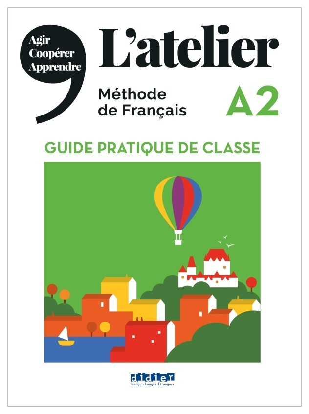 

L'Atelier A2 - Guide pratique de classe