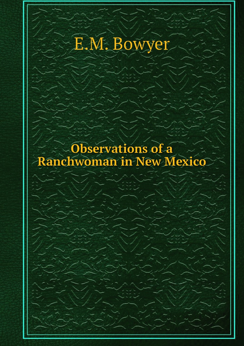 

Observations of a Ranchwoman in New Mexico