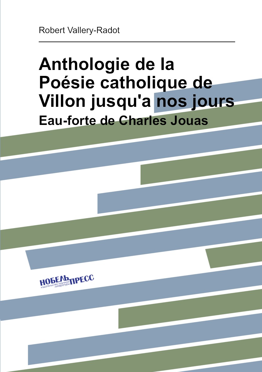 

Anthologie de la Poesie catholique de Villon jusqu'a nos jours