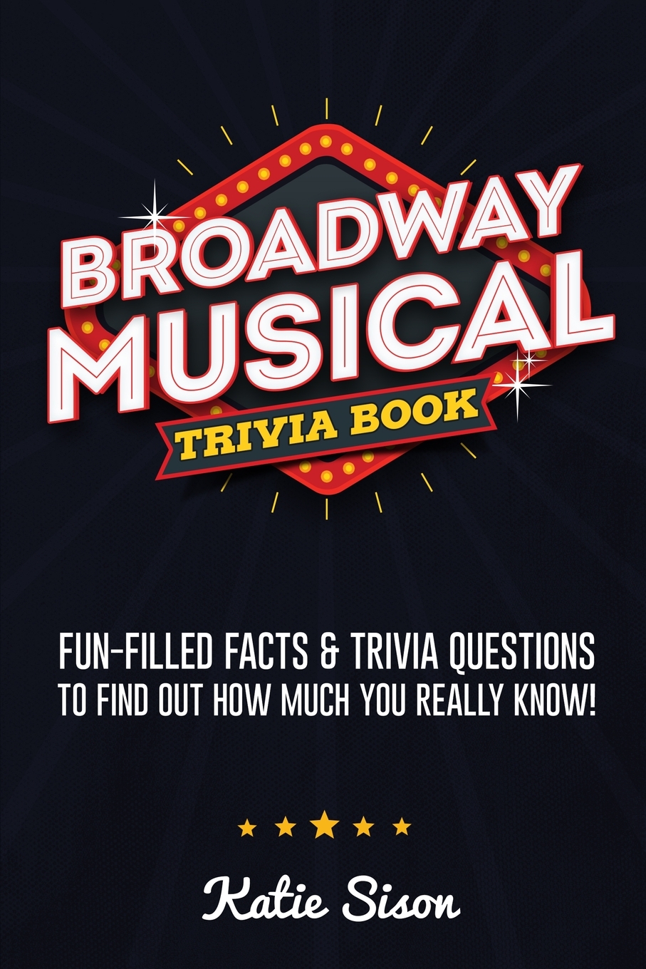 

Broadway Musical Trivia Book