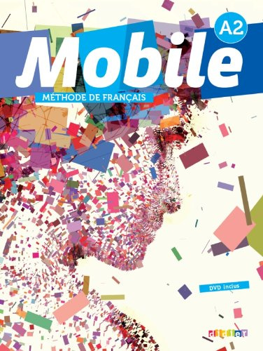 

Mobile A2 - Livre de l'eleve + DVDrom