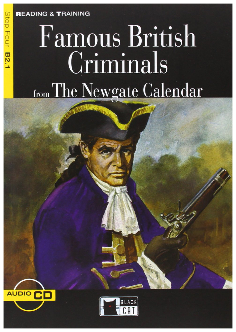 

Reading & Training Step 4: Famous British Criminals from The Newgate Calendar + CD