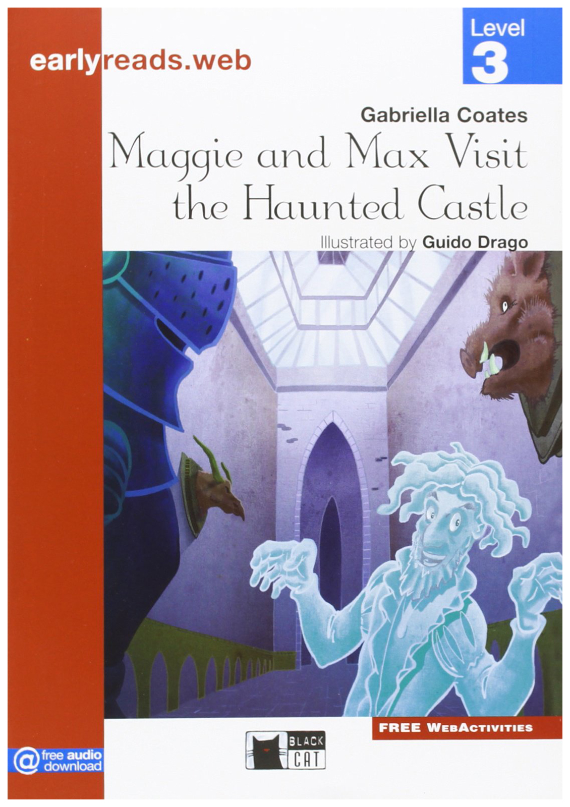 

Black Cat Earlyreads Level 3: Maggie and Max Visit the Haunted Castle