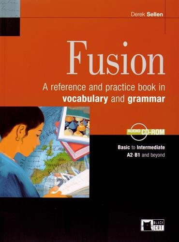 

Fusion - a Reference and Practice Book in Vocabulary and Grammar + Audio CD/CD-Rom