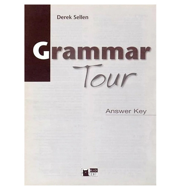 

Книга Grammar Tour A1-B1+ : Answer Key