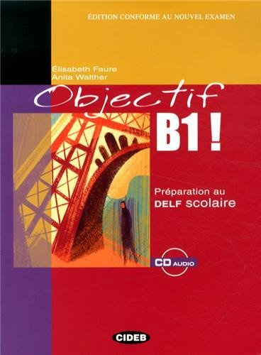

Objectif B1: Preparation au DELF Scolaire + CD