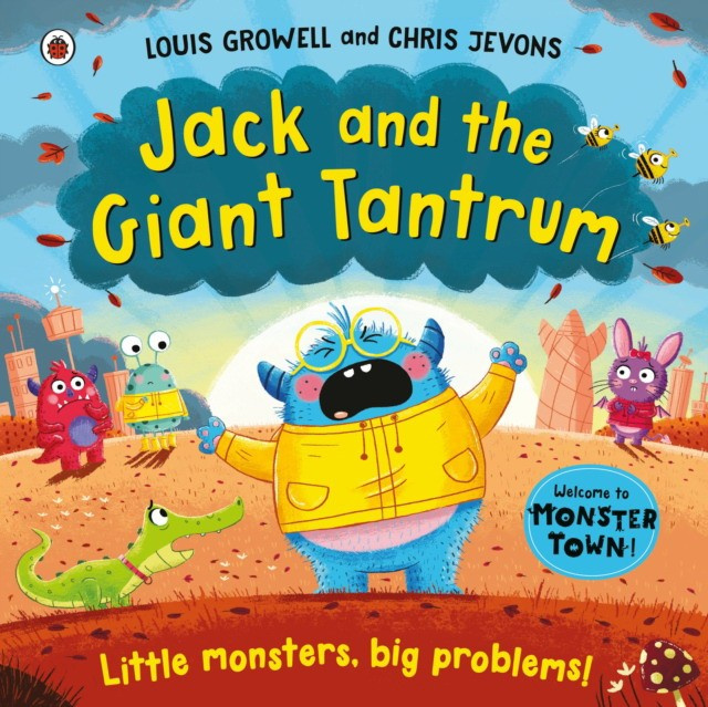 

Ladybird: Jack and the Giant Tantrum: Little monsters, big problems